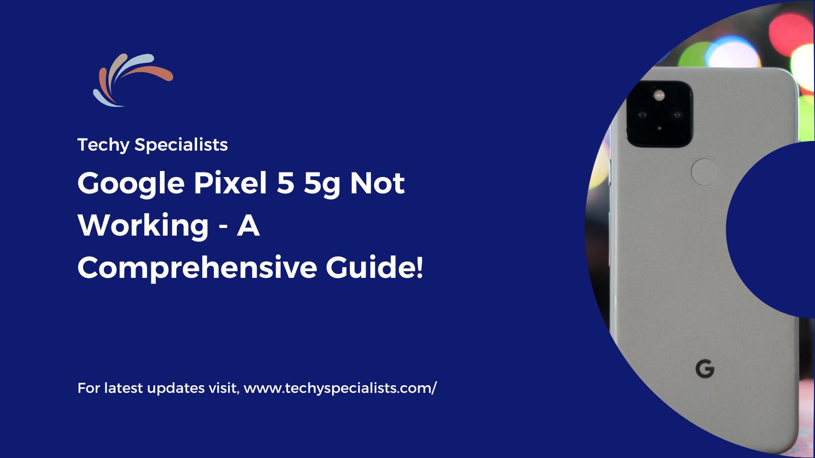 Google Pixel 5 5g Not Working - A Comprehensive Guide!