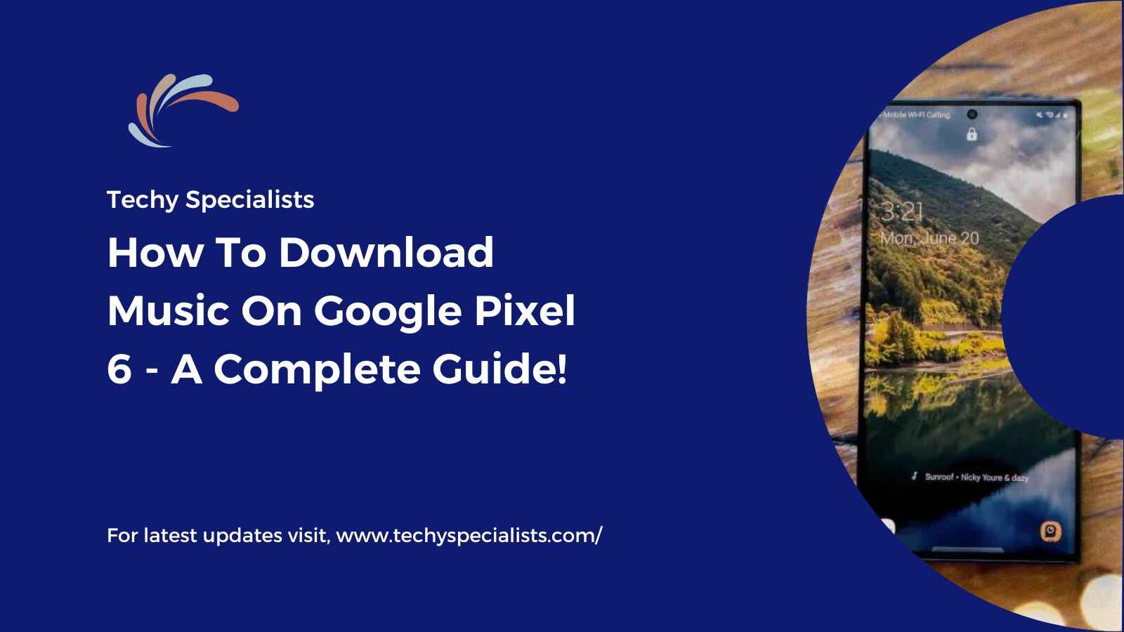 How To Download Music On Google Pixel 6 - A Complete Guide!