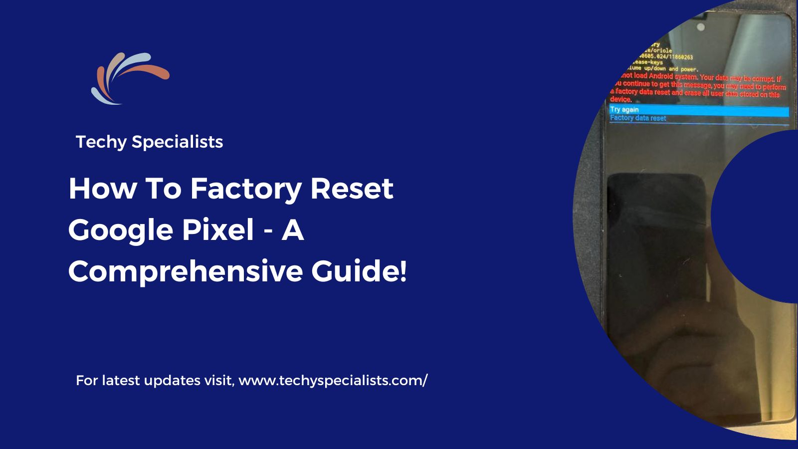 How To Factory Reset Google Pixel - A Comprehensive Guide!