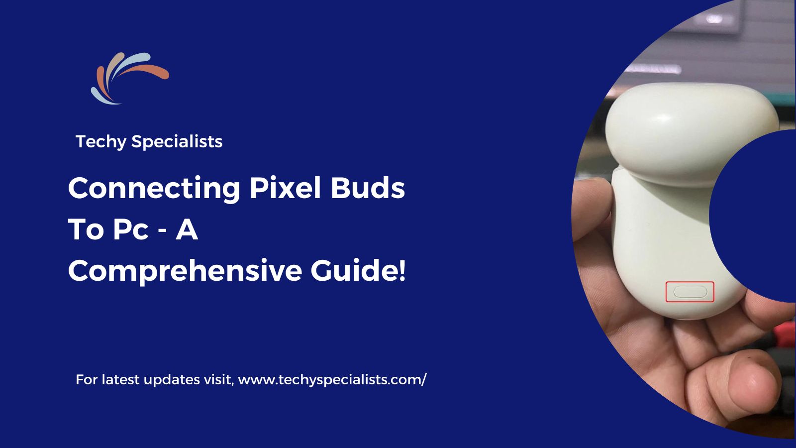 Connecting Pixel Buds To Pc - A Comprehensive Guide!