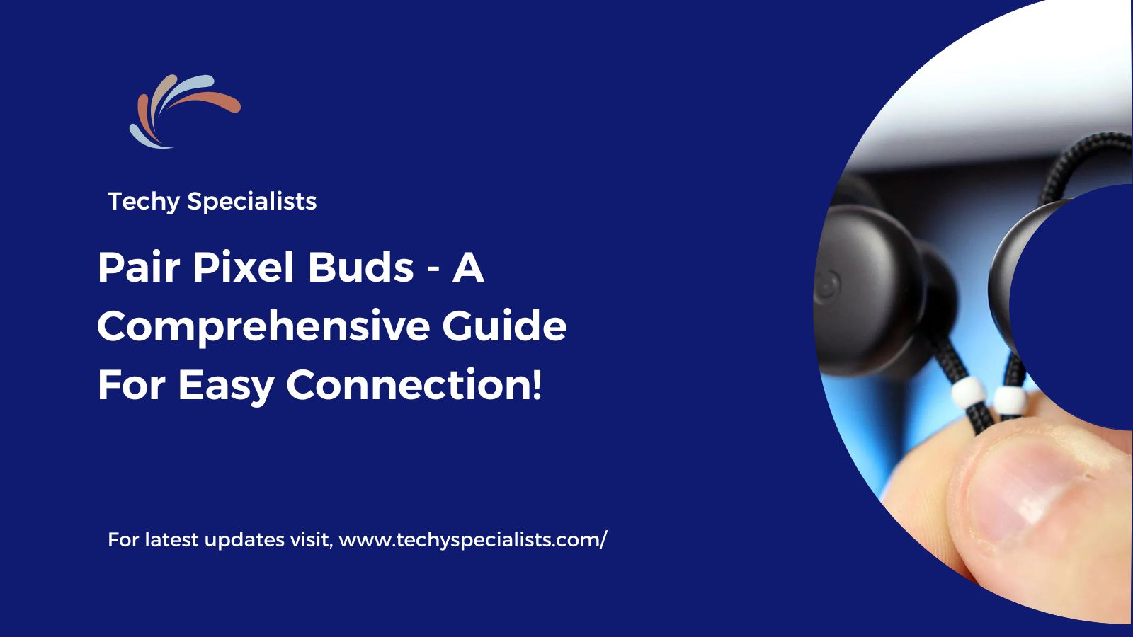 Pair Pixel Buds - A Comprehensive Guide For Easy Connection!