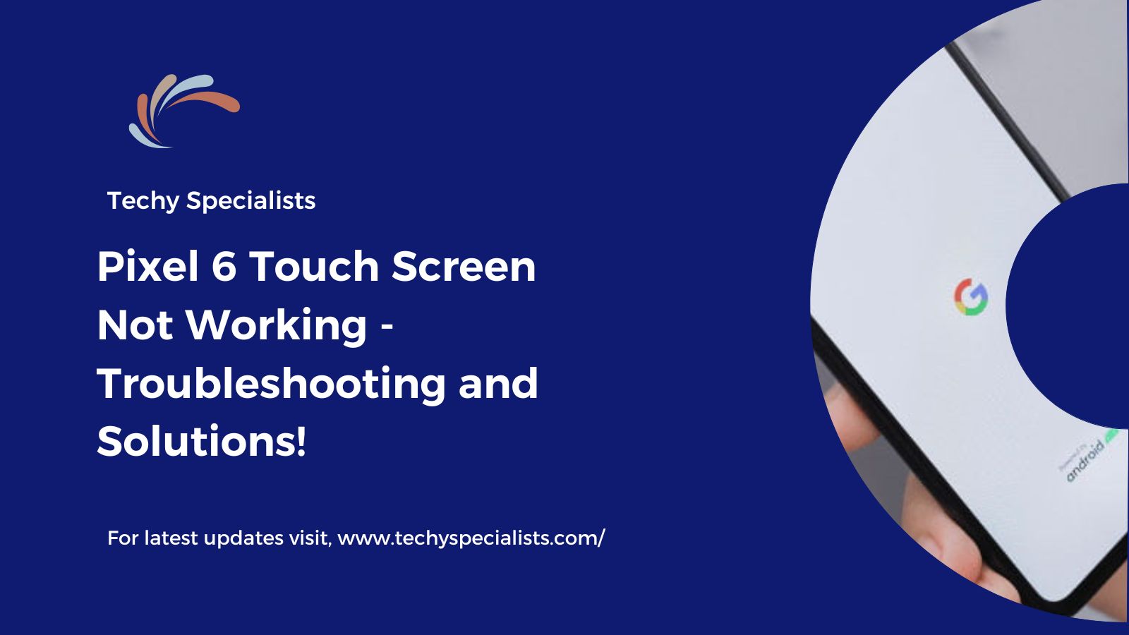 Pixel 6 Touch Screen Not Working - Troubleshooting and Solutions!