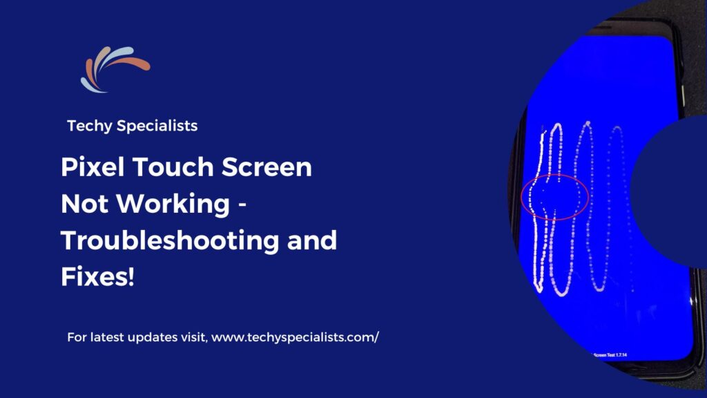 Pixel Touch Screen Not Working - Troubleshooting and Fixes!