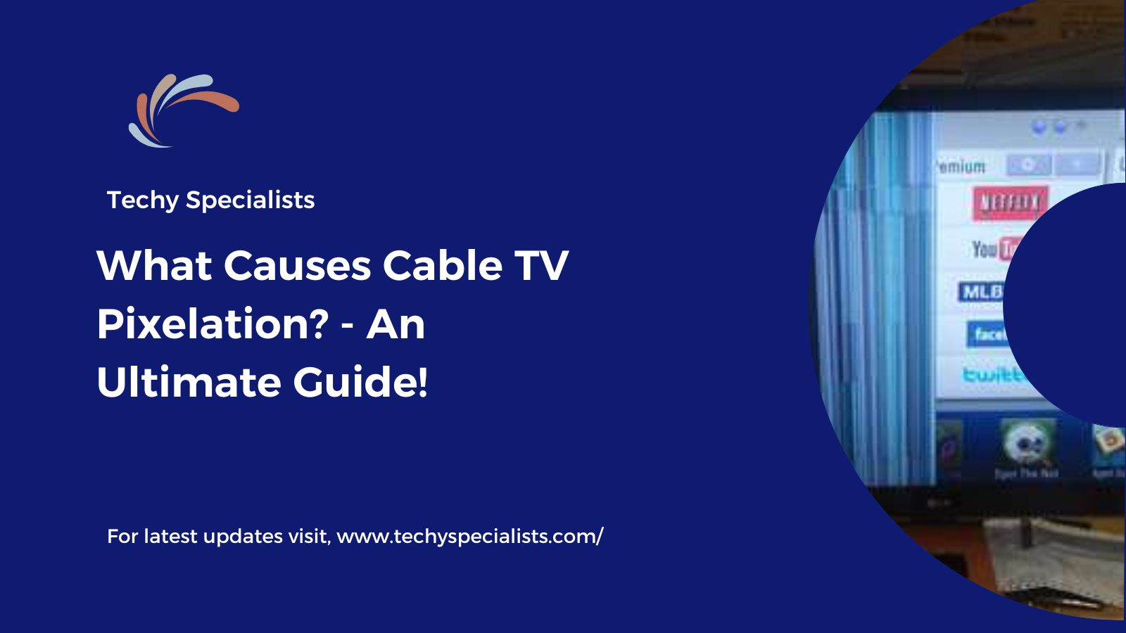 What Causes Cable TV Pixelation? - An Ultimate Guide!