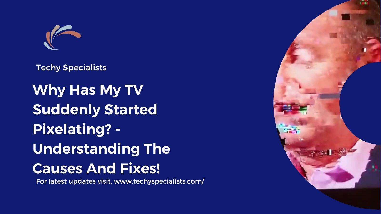 Why Has My TV Suddenly Started Pixelating? - Understanding The Causes And Fixes!