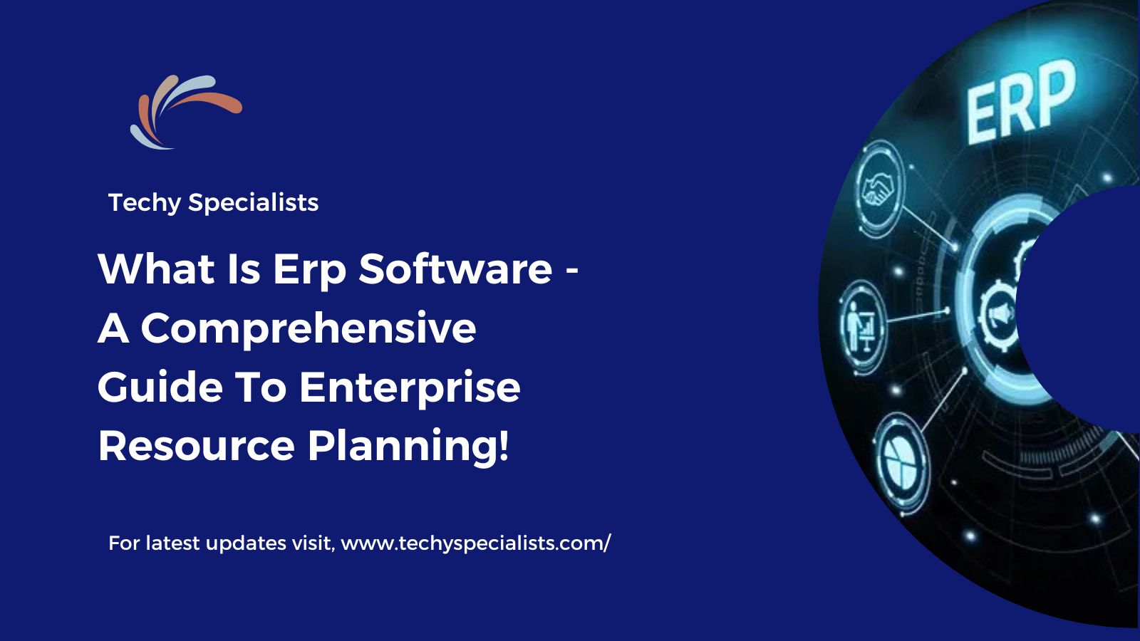 What Is Erp Software - A Comprehensive Guide To Enterprise Resource Planning!