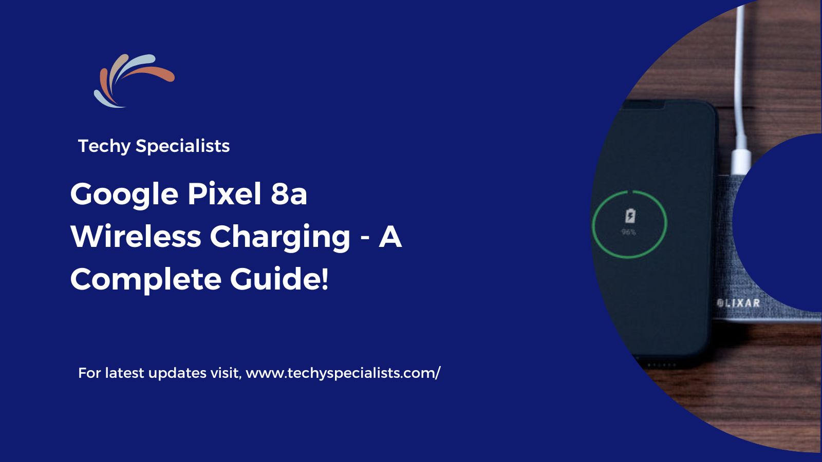 Google Pixel 8a Wireless Charging - A Complete Guide!