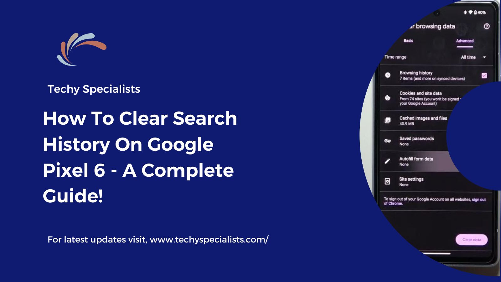 How To Clear Search History On Google Pixel 6 - A Complete Guide!