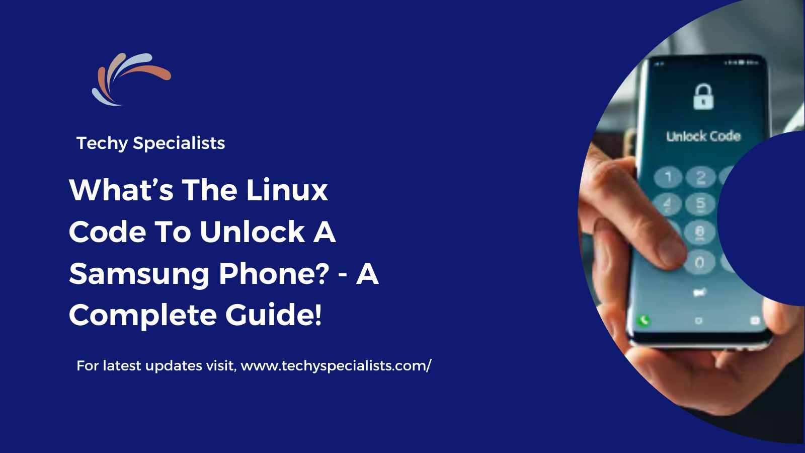 What’s The Linux Code To Unlock A Samsung Phone? - A Complete Guide!