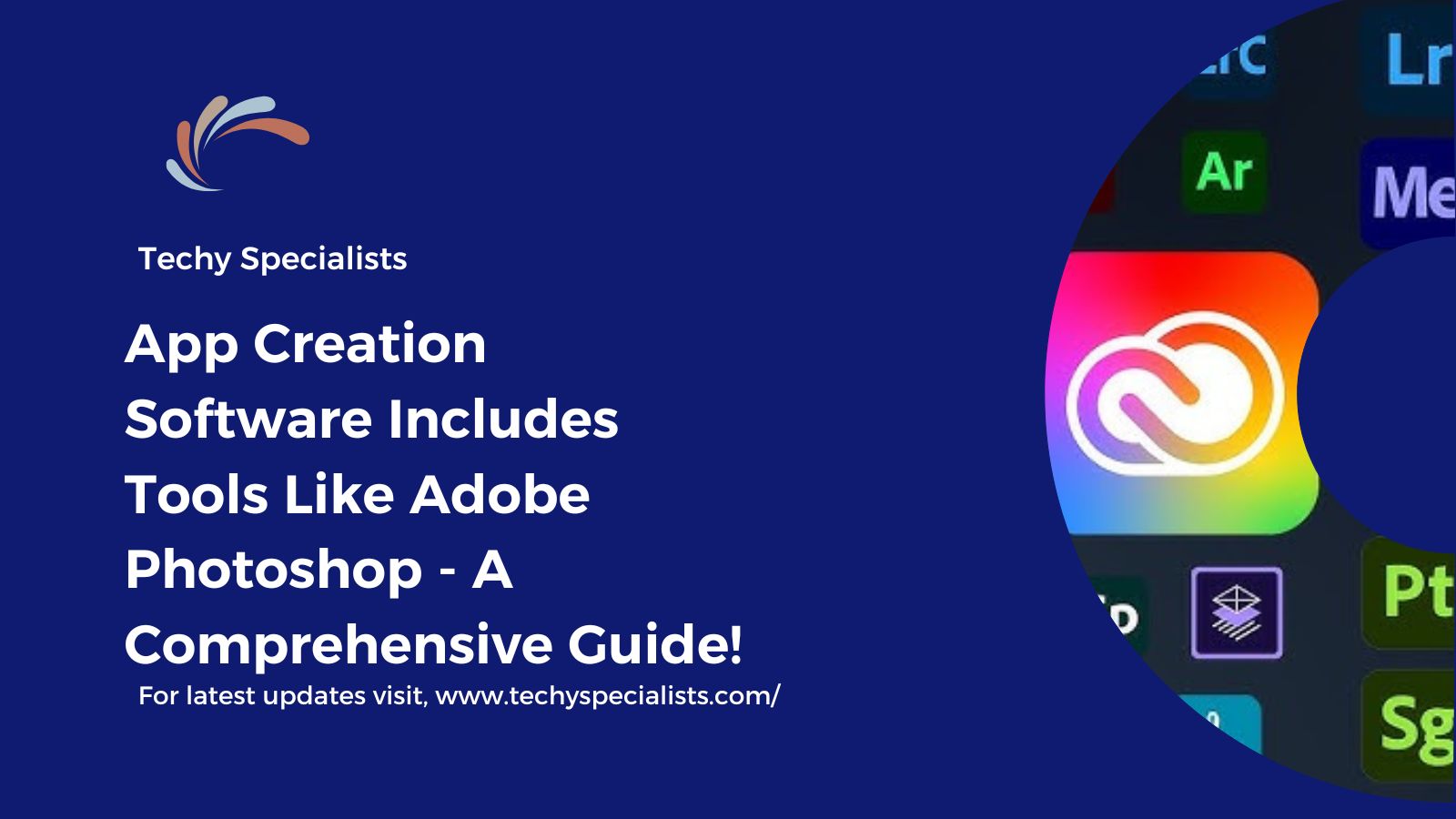 App Creation Software Includes Tools Like Adobe Photoshop – A Comprehensive Guide!