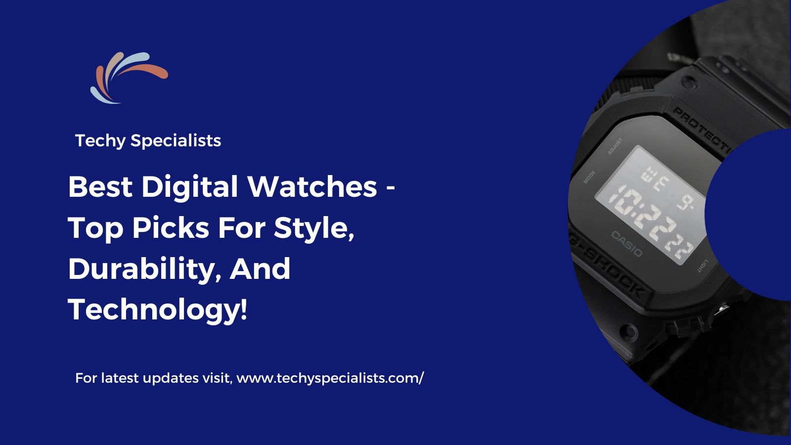 Best Digital Watches​ - Top Picks For Style, Durability, And Technology!