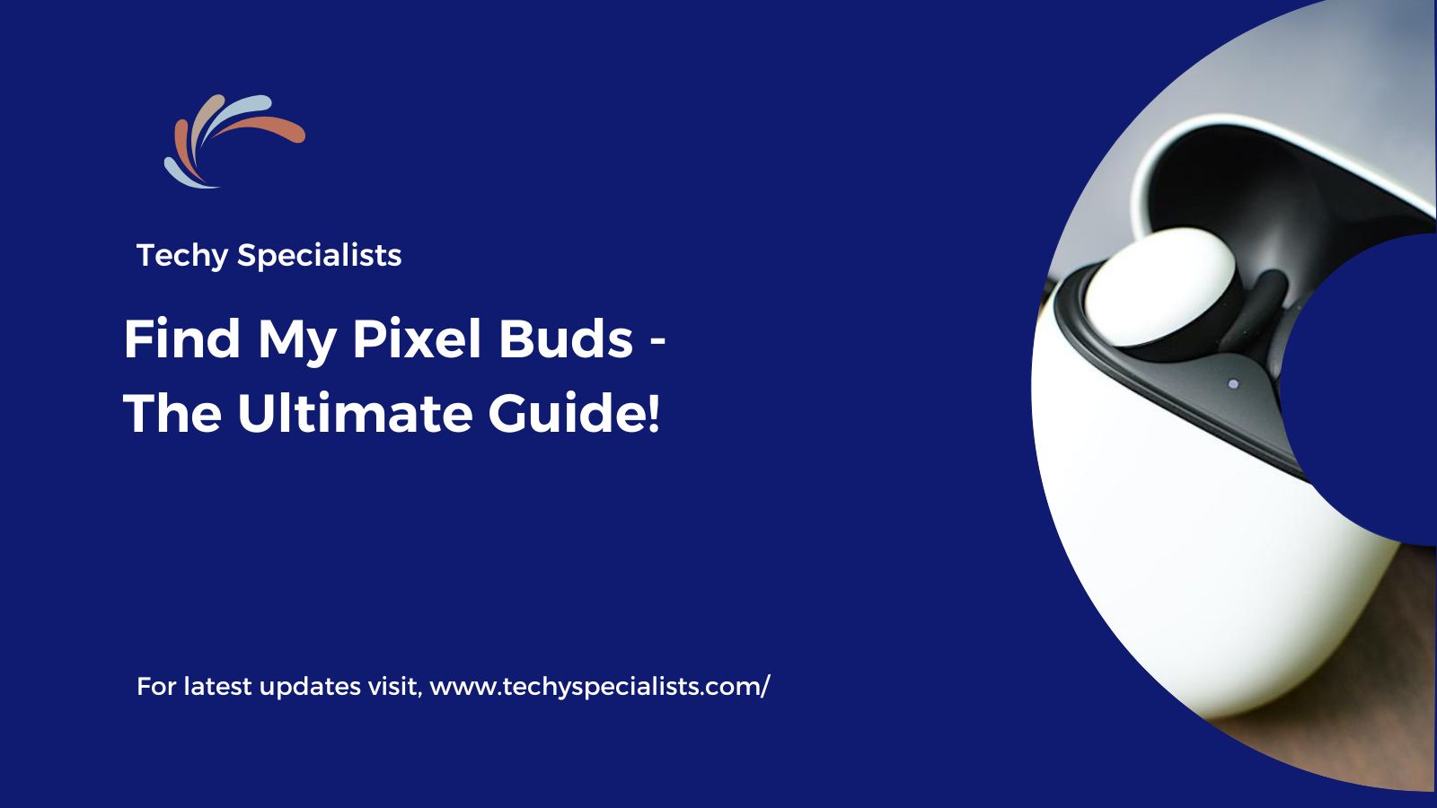 Find My Pixel Buds – The Ultimate Guide!