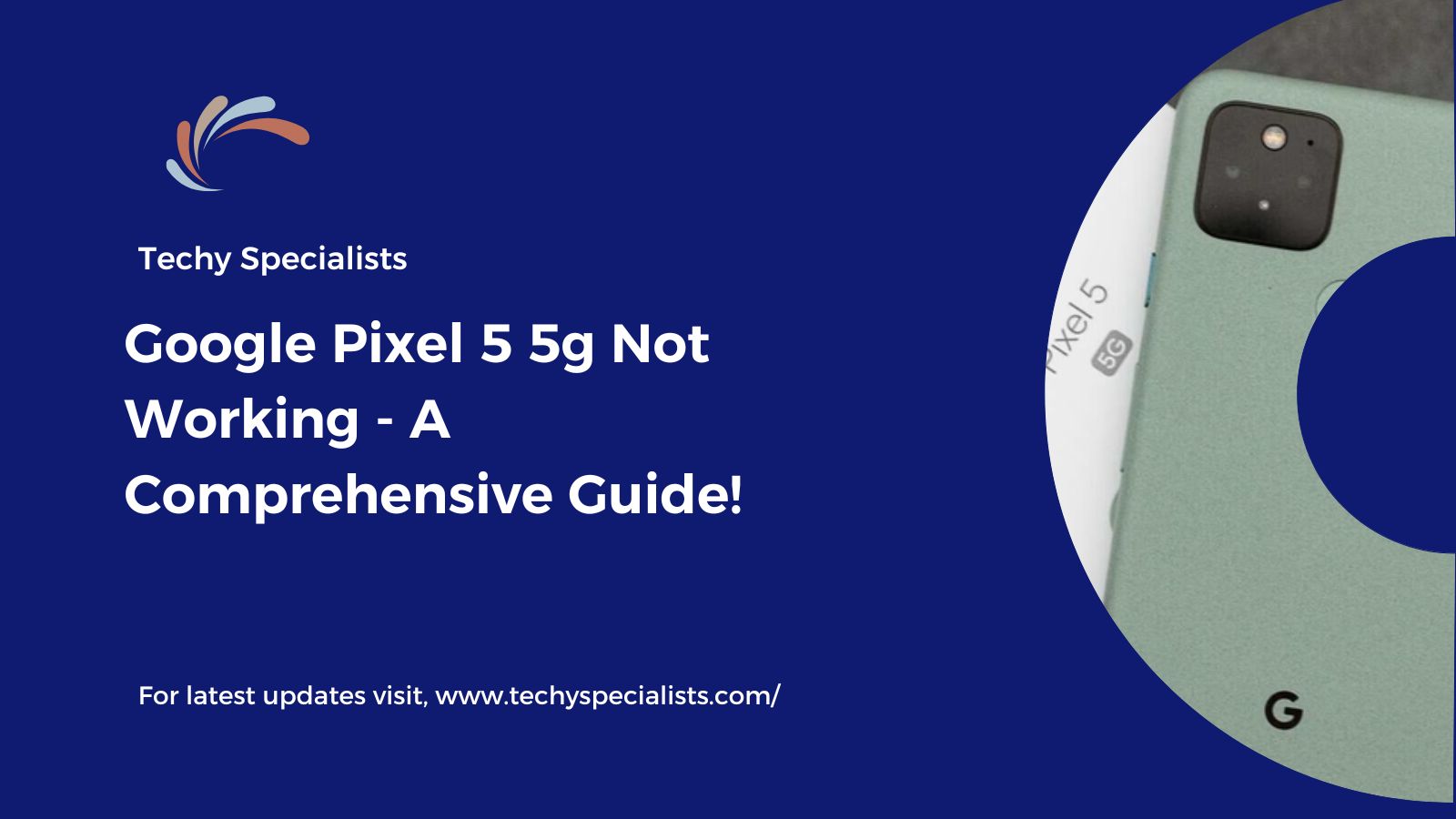 Google Pixel 5 5g Not Working – A Comprehensive Guide!