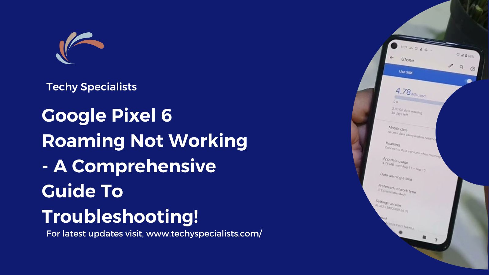 Google Pixel 6 Roaming Not Working – A Comprehensive Guide To Troubleshooting!