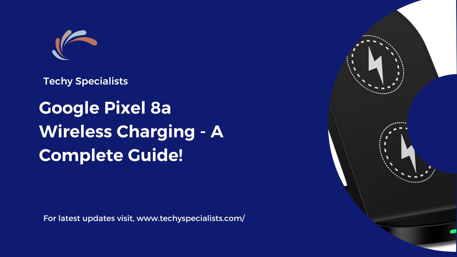 Google Pixel 8a Wireless Charging – A Complete Guide!