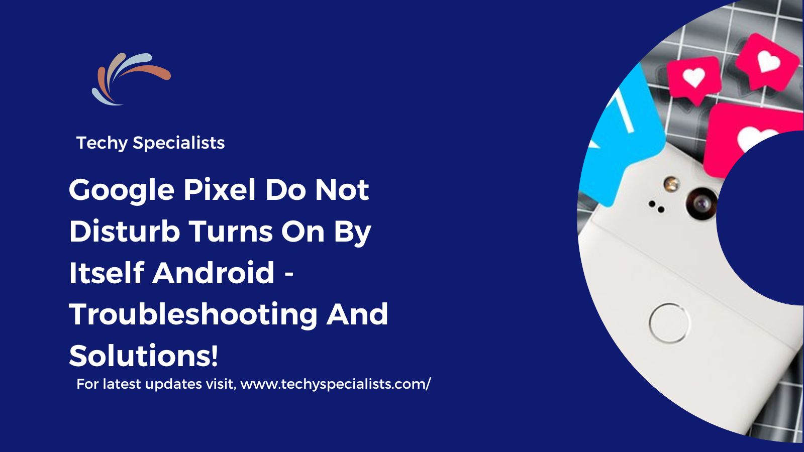 Google Pixel Do Not Disturb Turns On By Itself Android – Troubleshooting And Solutions!