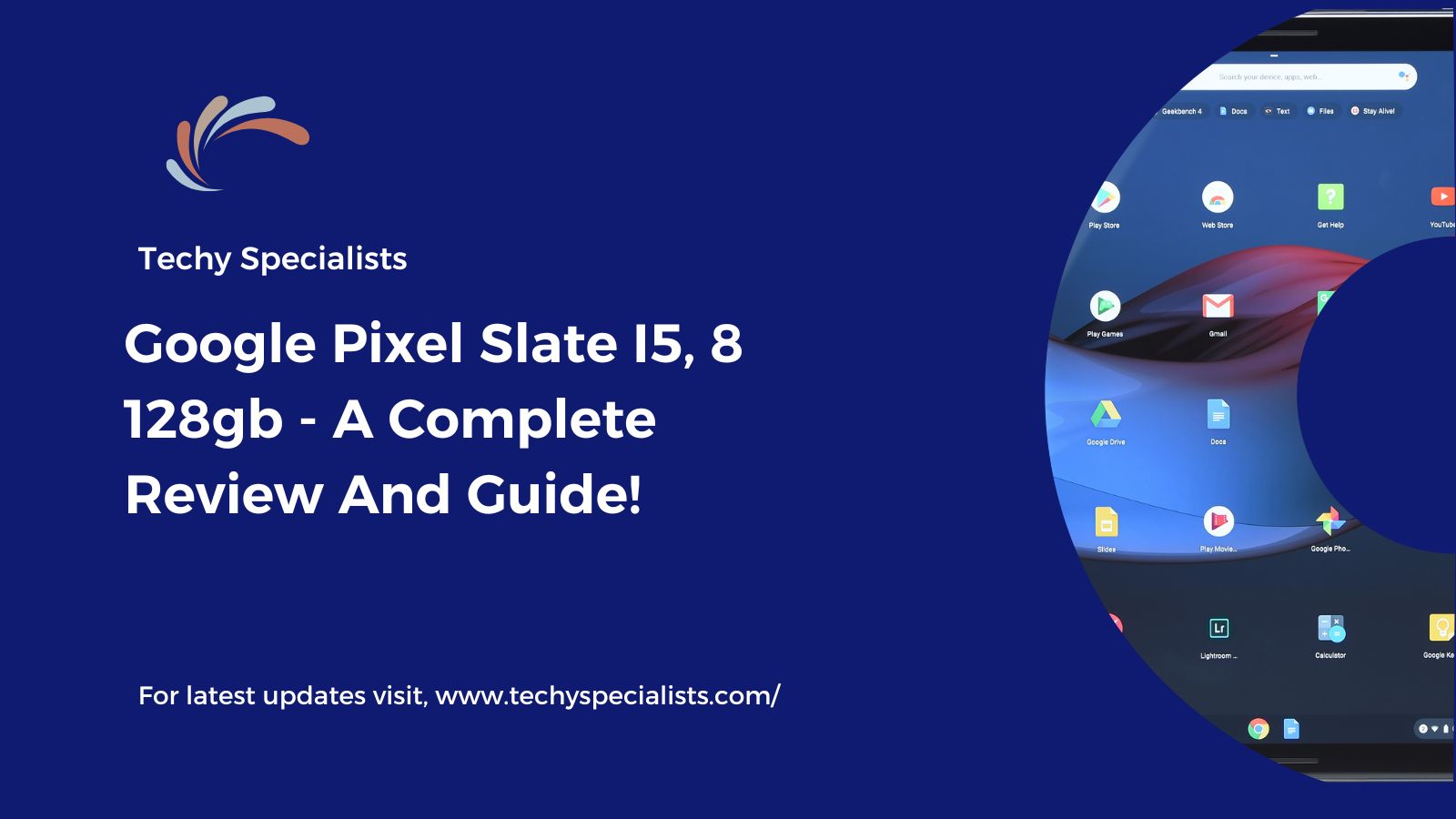 Google Pixel Slate I5, 8 128gb – A Complete Review And Guide!