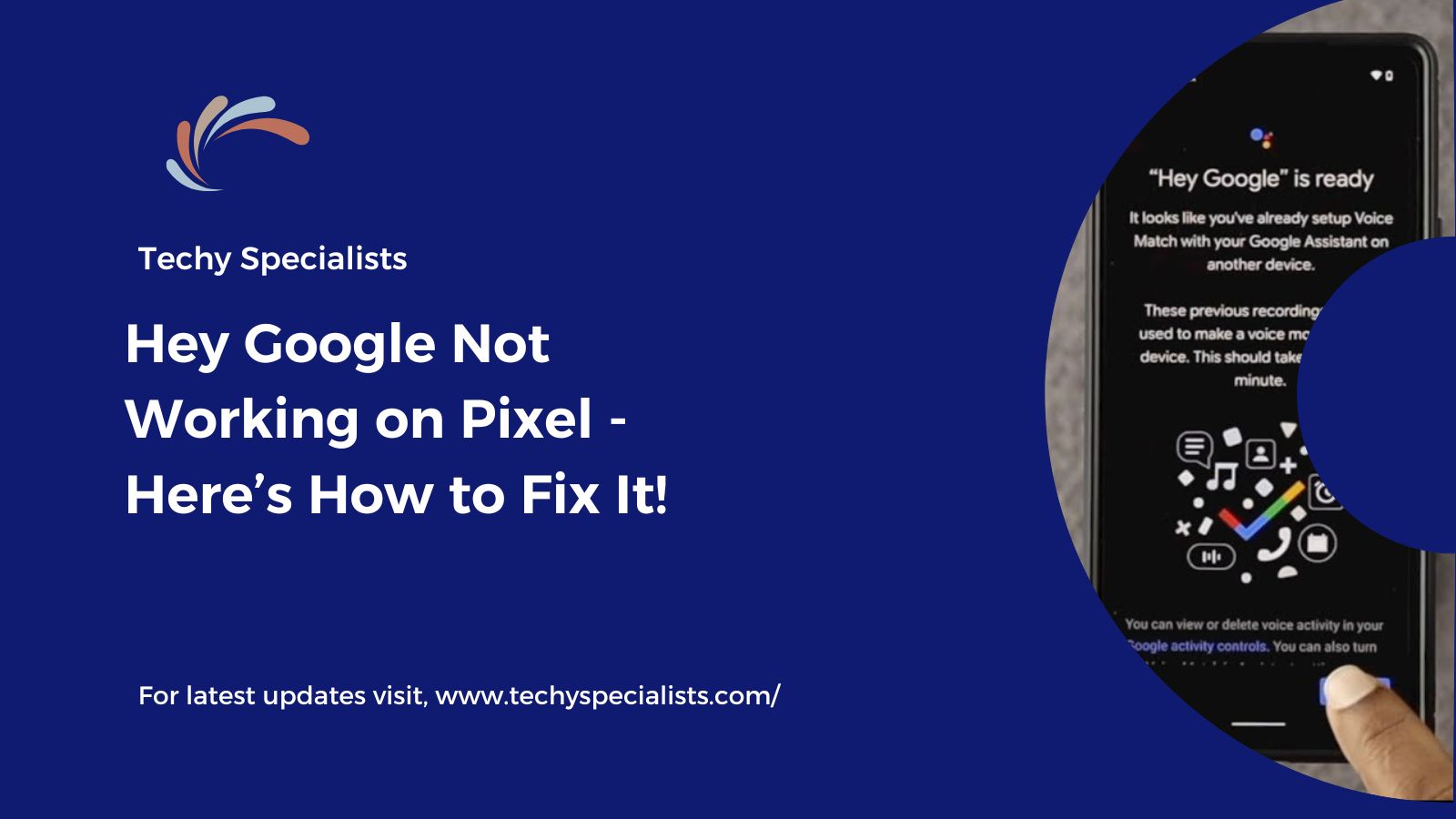 Hey Google Not Working on Pixel – Here’s How to Fix It!