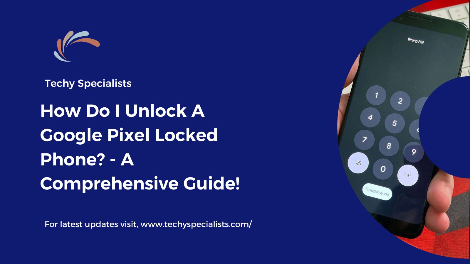 How Do I Unlock A Google Pixel Locked Phone? – A Comprehensive Guide!