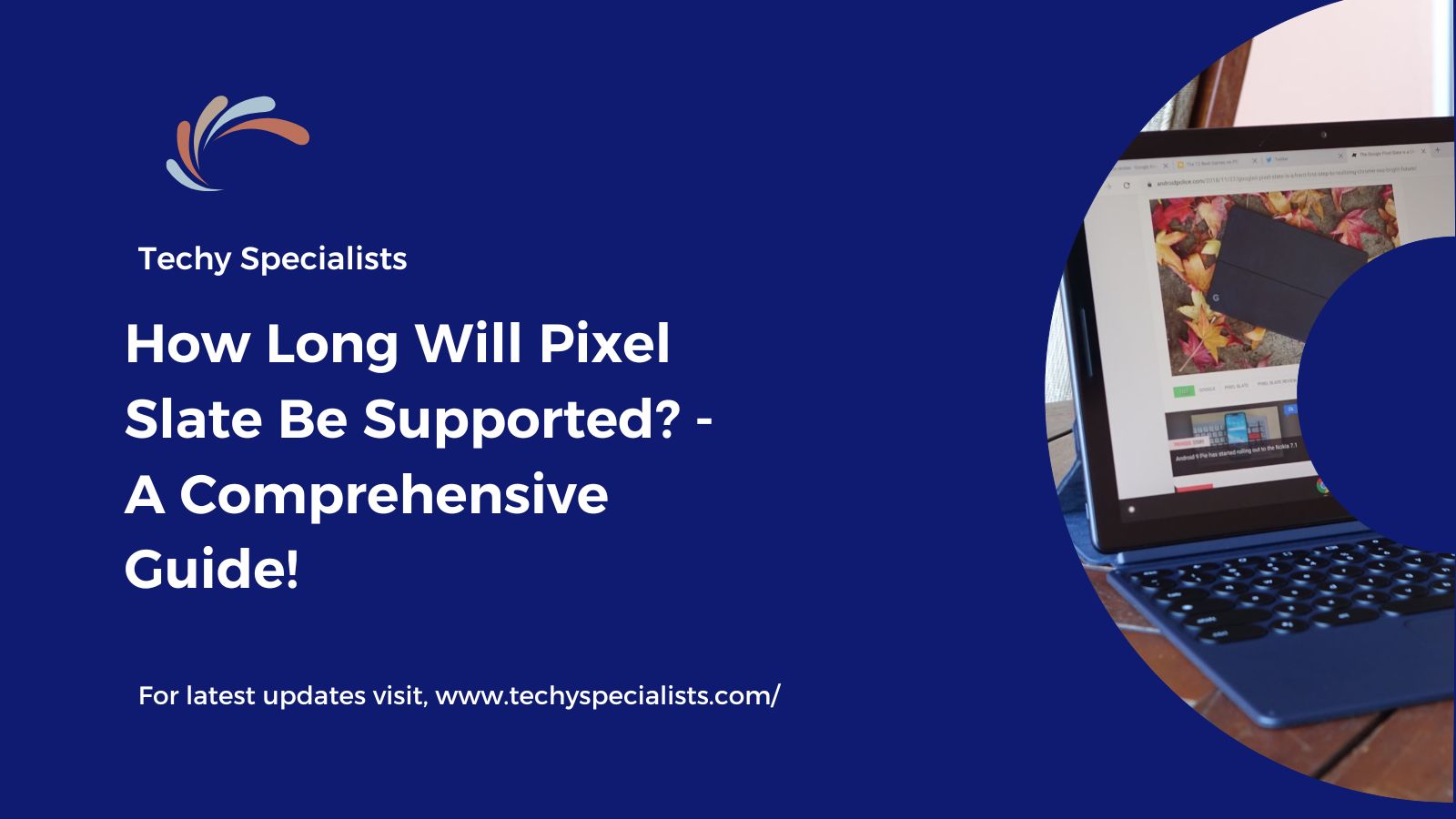 How Long Will Pixel Slate Be Supported? – A Comprehensive Guide!