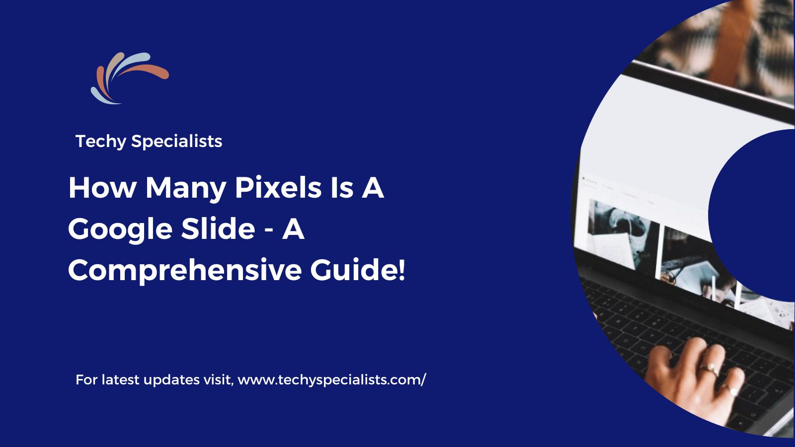 How Many Pixels Is A Google Slide – A Comprehensive Guide!