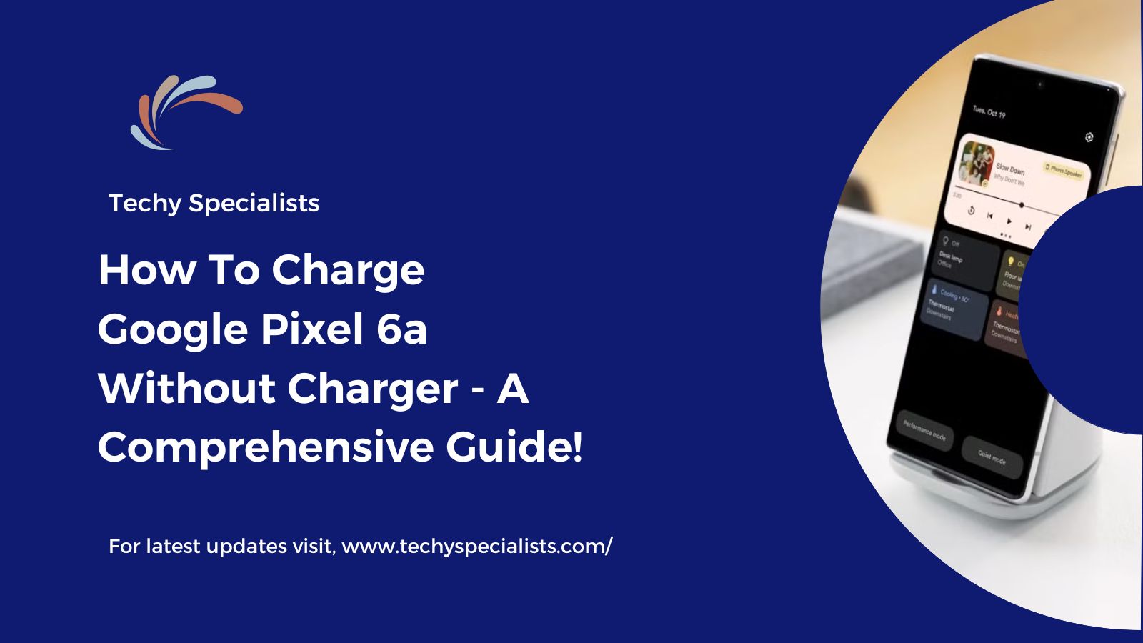 How To Charge Google Pixel 6a Without Charger – A Comprehensive Guide!