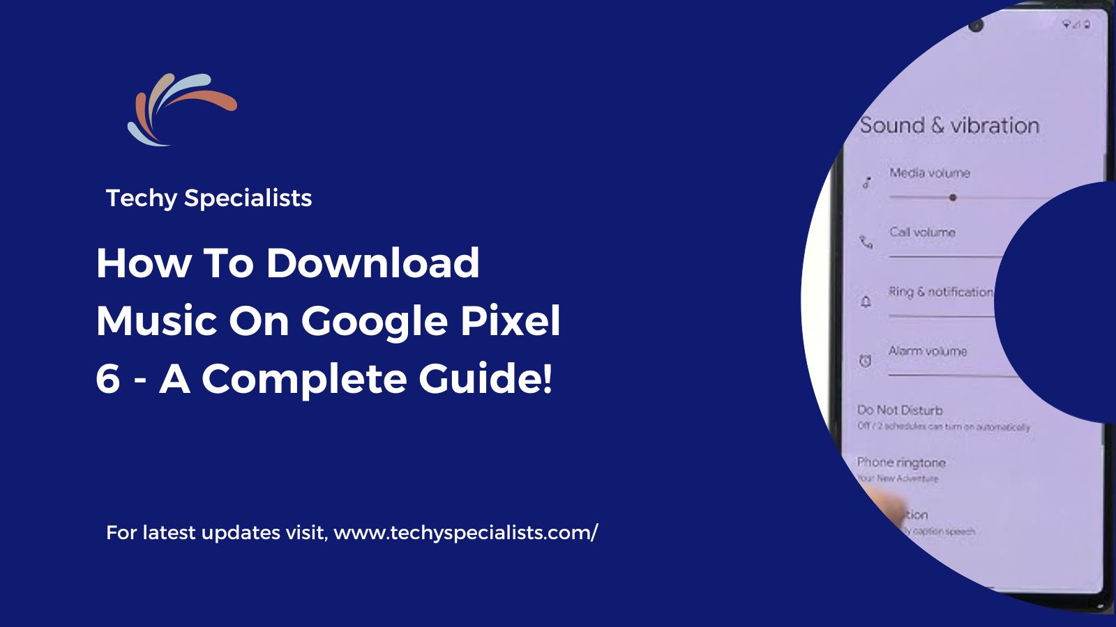 How To Download Music On Google Pixel 6 – A Complete Guide!