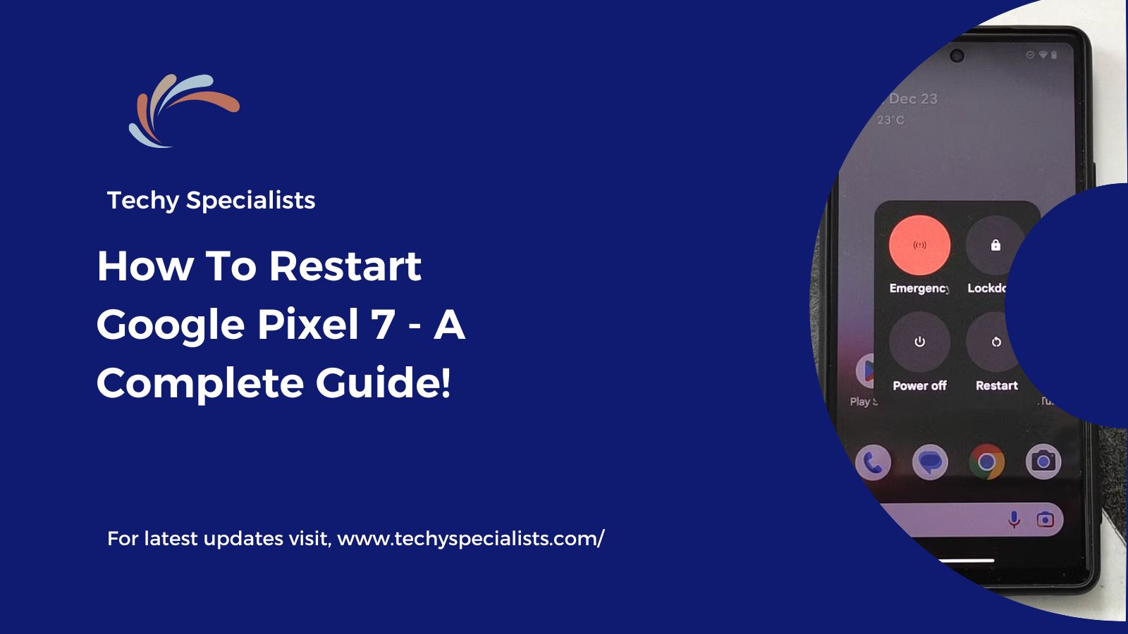 How To Restart Google Pixel 7 – A Complete Guide!