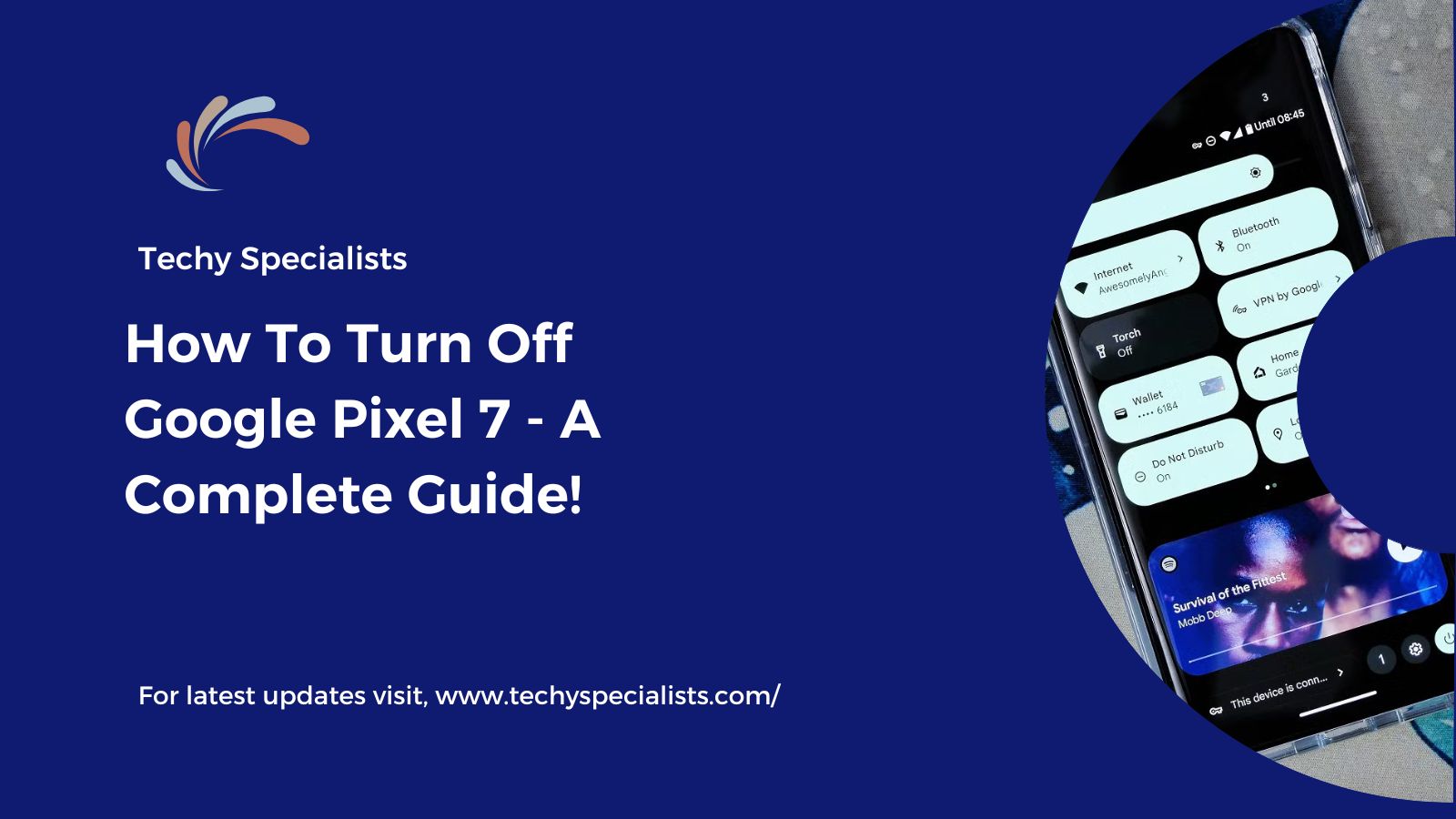 How To Turn Off Google Pixel 7 – A Complete Guide!