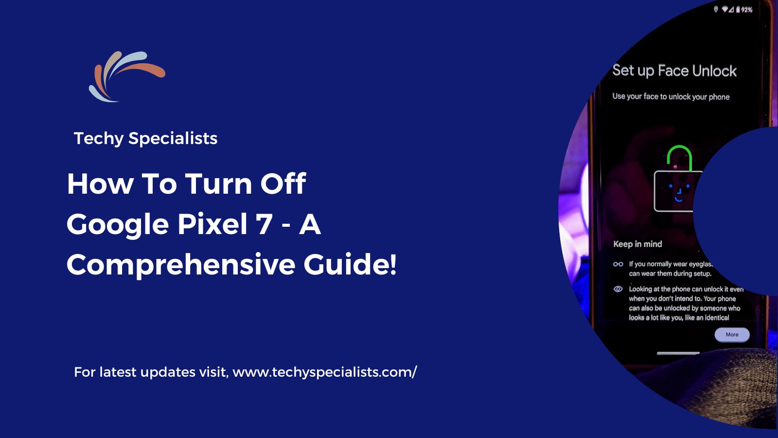 How To Turn Off Google Pixel 7 – A Comprehensive Guide!