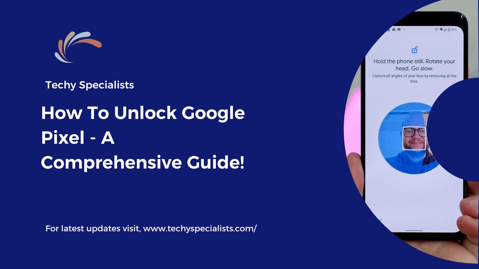 How To Unlock Google Pixel – A Comprehensive Guide!