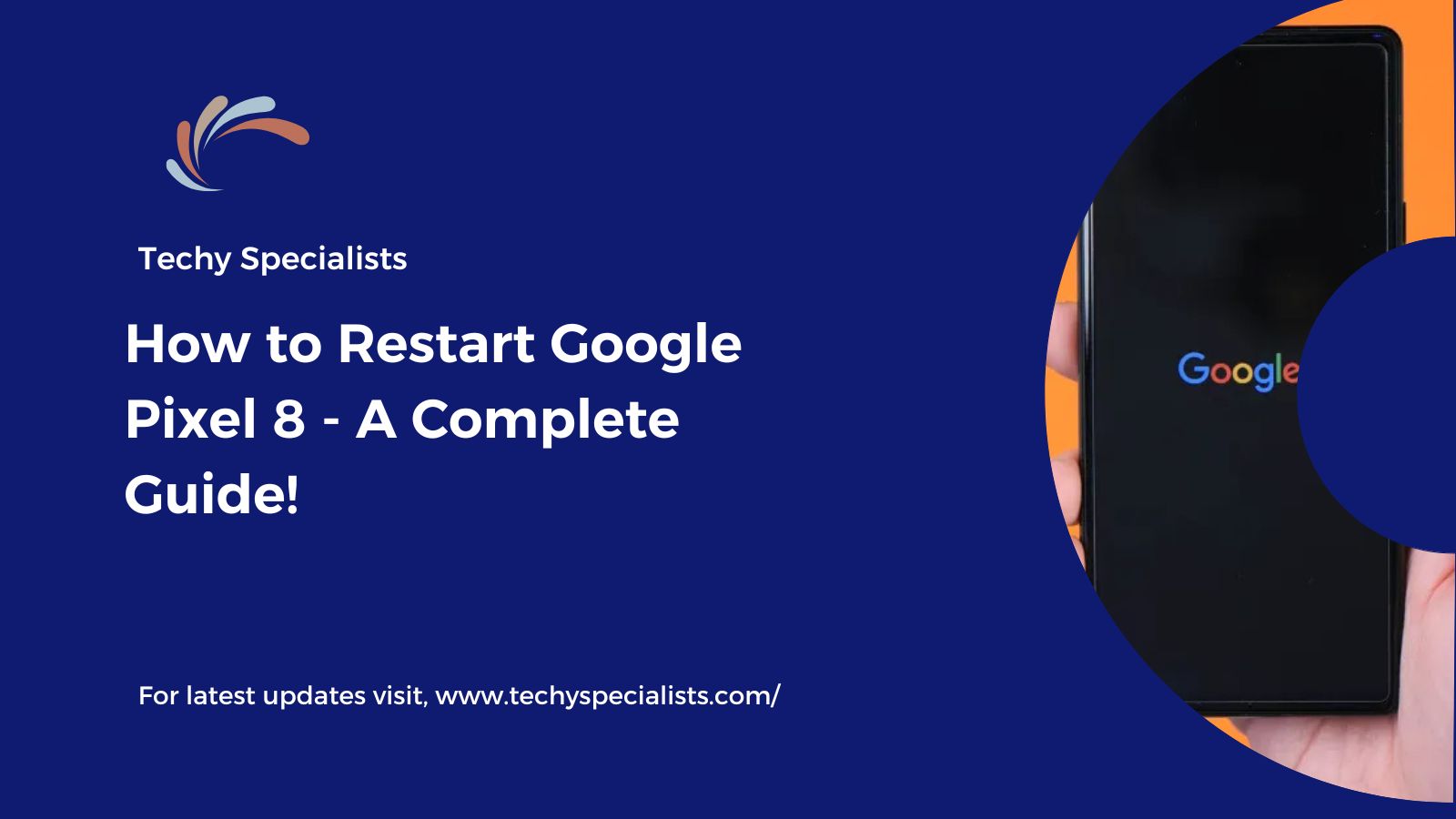 How to Restart Google Pixel 8 – A Complete Guide!