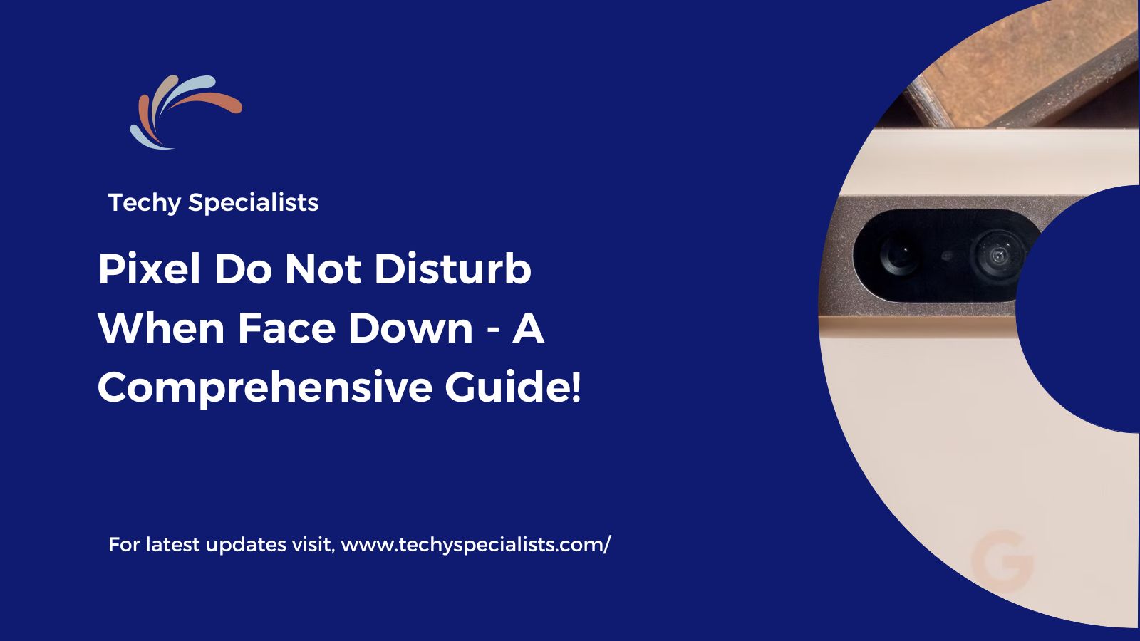 Pixel Do Not Disturb When Face Down – A Comprehensive Guide!