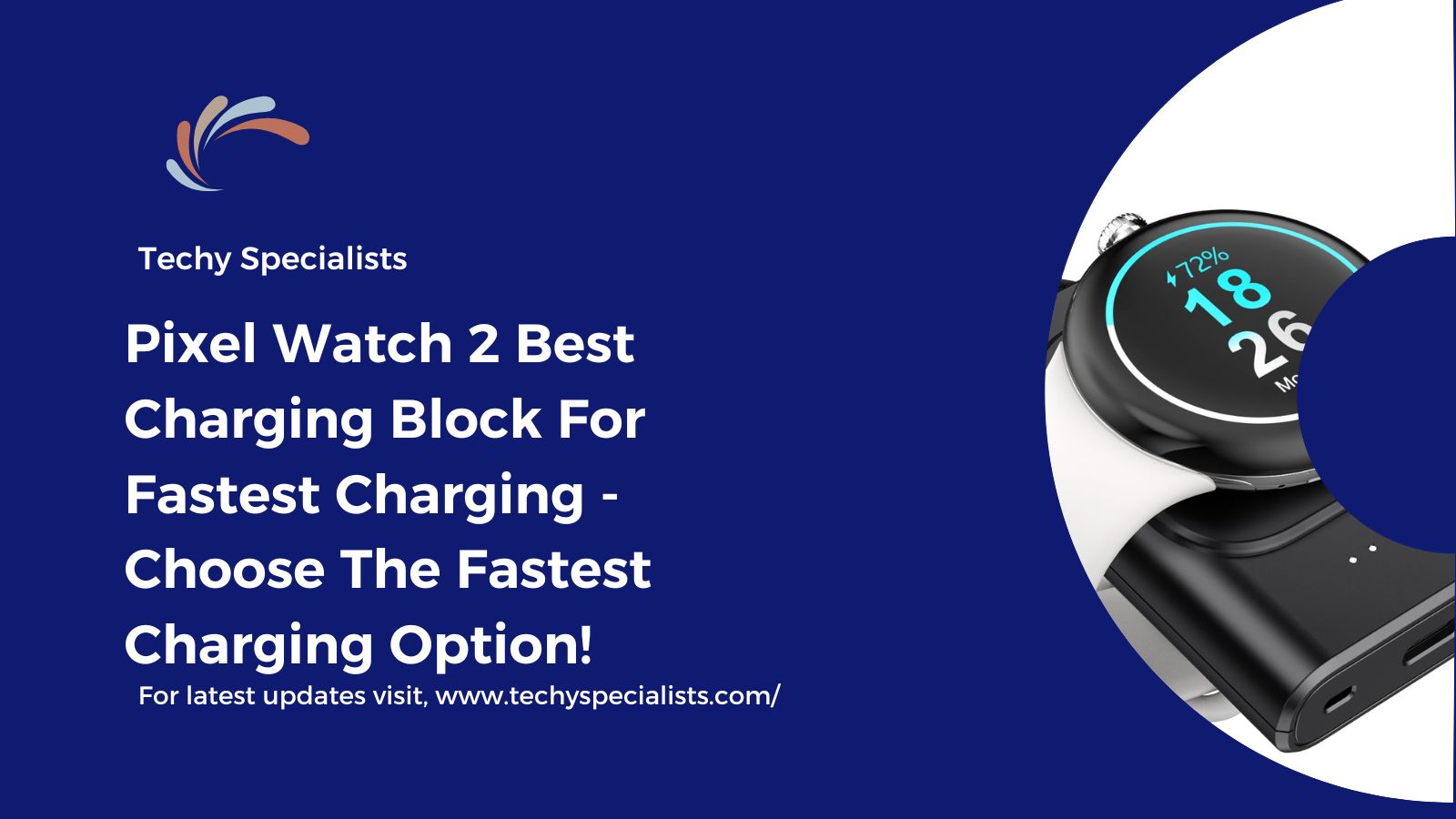 Pixel Watch 2 Best Charging Block For Fastest Charging​ – Choose The Fastest Charging Option!