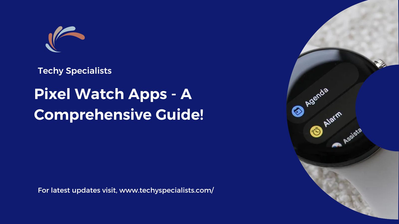 Pixel Watch Apps - A Comprehensive Guide!