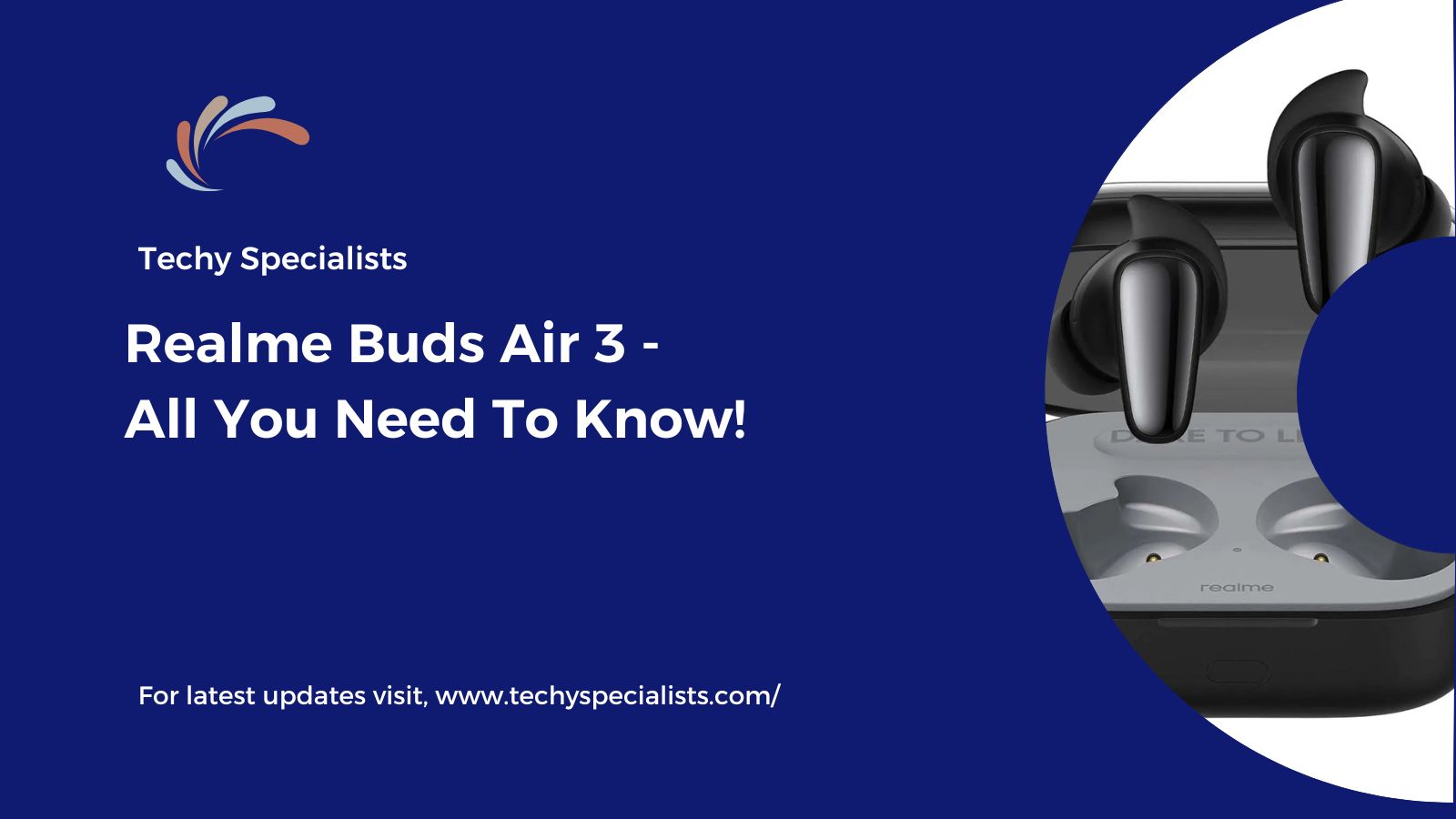 Realme Buds Air 3​ – All You Need To Know!